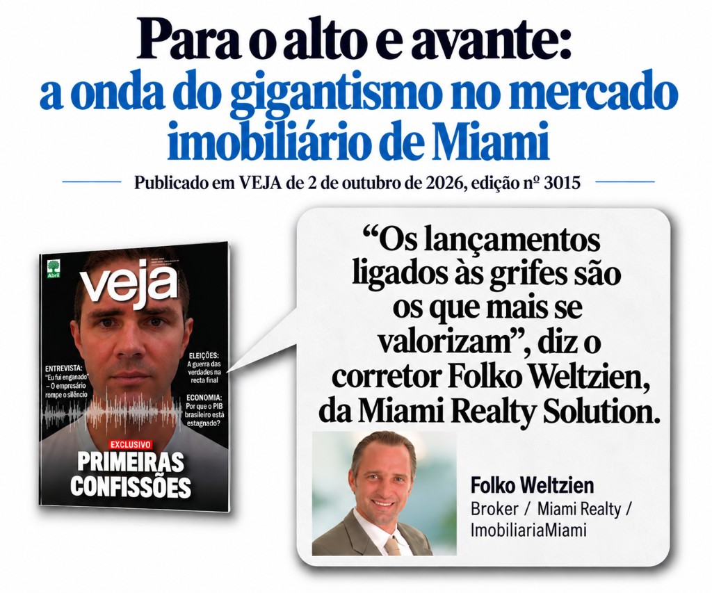 Mat&eacute;ria da Revista Veja sobre o gigantismo no mercado imobili&aacute;rio de Miami, com declara&ccedil;&atilde;o de Folko Weltzien